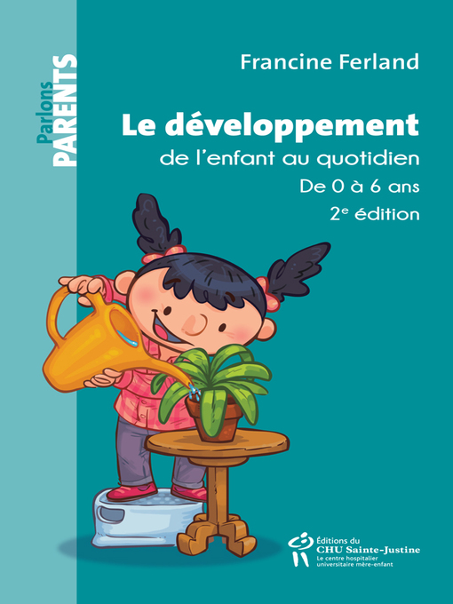 Title details for Le développement de l'enfant au quotidien by Francine Ferland - Available